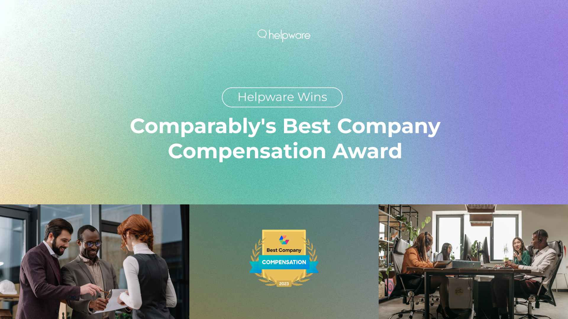 Helpware Wins Comparably's Best Company Compensation Award