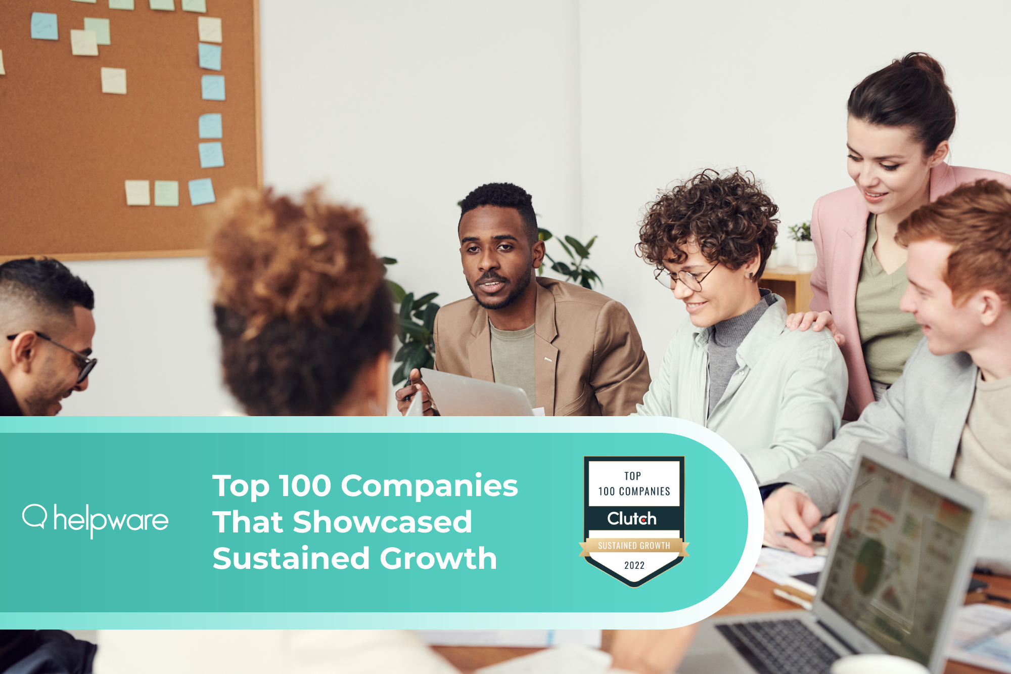 Helpware Hailed by Clutch as One of the Top 100 Companies That Showcased Sustained Growth